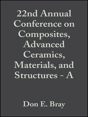 cover image of 22nd Annual Conference on Composites, Advanced Ceramics, Materials, and Structures--A
